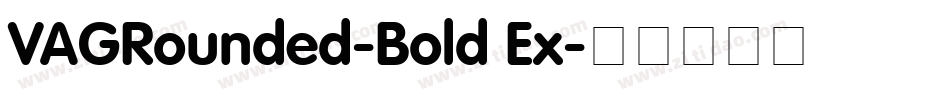 VAGRounded-Bold Ex字体转换